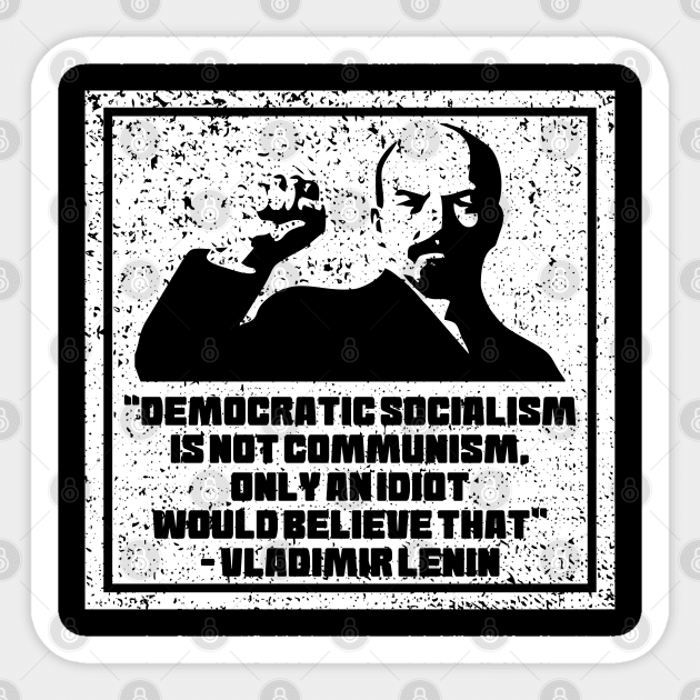 Democratic Socialism Is Not Communism Sticker by Muzehack